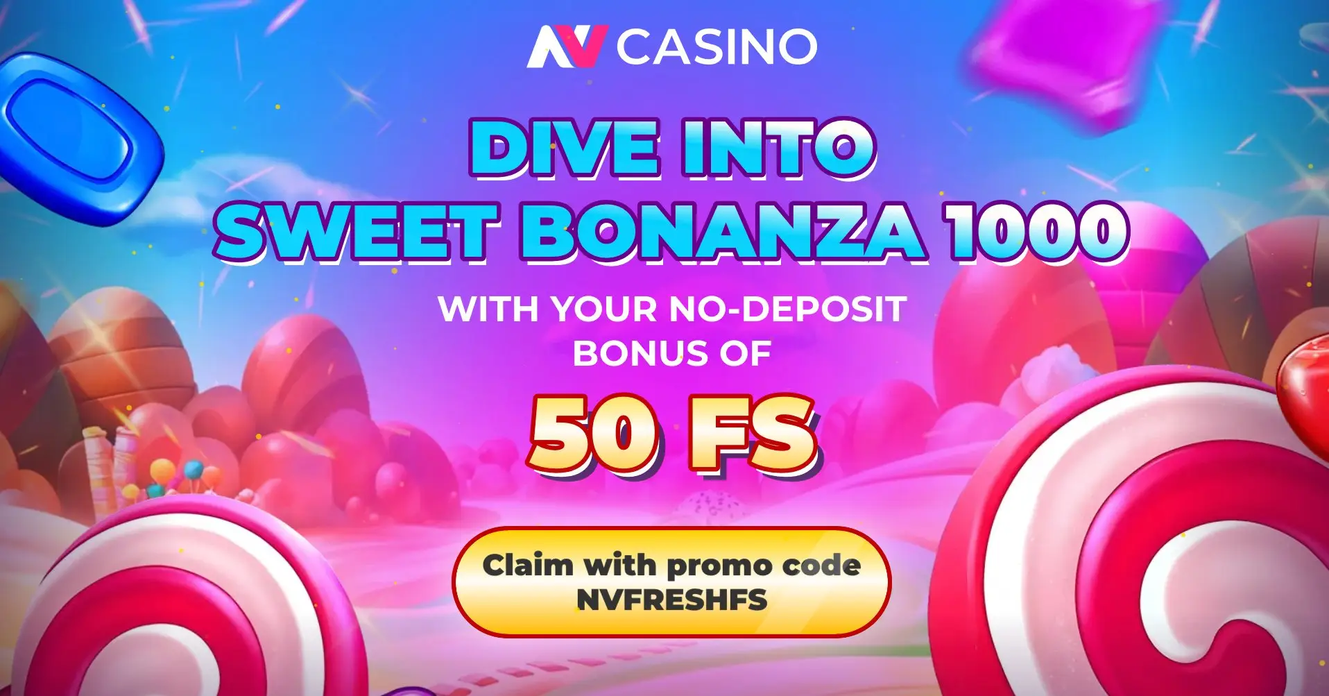 NV Casino no deposit bonus landing page – 50 free spins on Sweet Bonanza 1000 with promo code NVFRESHFS